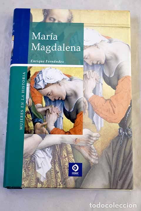 Libros: Mar&iacute;a Magdalena: Fern&aacute;ndez, Enrique.- Fern&aacute;ndez, Enrique