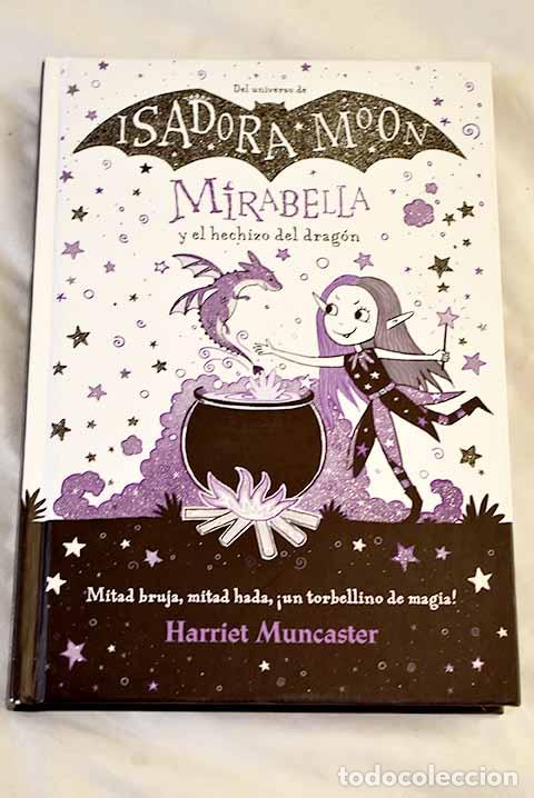 Libros: Mirabella y el hechizo del drag&oacute;n (Mirabella).- Muncaster, Harriet