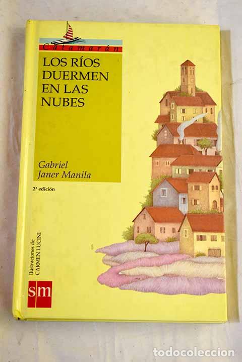 Libros: Los r&iacute;os duermen en las nubes.- Janer Manila, Gabriel - Foto 1
