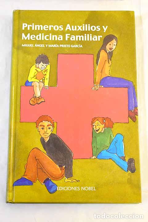 Libros: Primeros auxilios y medicina familiar.- Prieto Garc&iacute;a, Miguel &Aacute;ngel