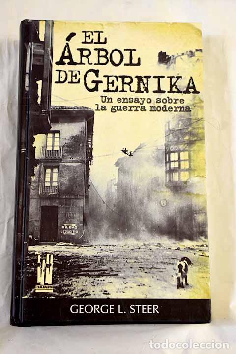 Libros: El &aacute;rbol de Gernika: un ensayo de la guerra moderna.- Steer, G. L.