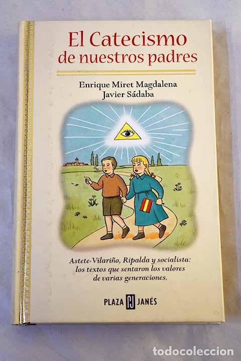 Libros: El catecismo de nuestros padres.- Miret Magdalena, Enrique
