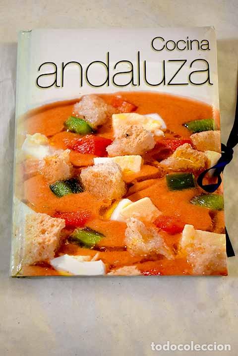 Libros: La cocina andaluza: S&aacute;nchez Encinal, Jaime.- S&aacute;nchez Encinal, Jaime