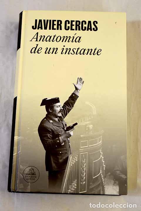 Libros: Anatom&iacute;a de un instante.- Cercas, Javier