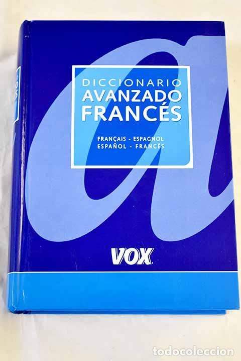 Libros: Diccionario avanzado franc&eacute;s: francais-espagnol, espa&ntilde;ol-franc&eacute;s.- Vidal, Jean-Paul