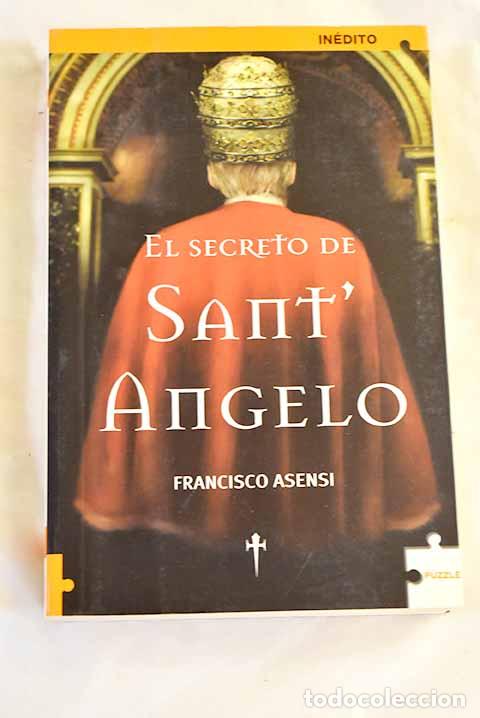 Livres: El secreto de Sant Angelo.- Asensi, Francisco