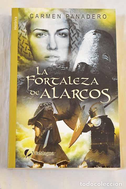 Livres: La fortaleza de Alarcos.- Panadero, Carmen