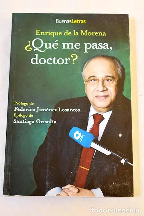 Livres: &iquest;Qu&eacute; me pasa, doctor?.- Morena, Enrique de la