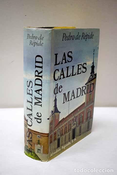 Libri di seconda mano: Las calles de Madrid.- R&eacute;pide, Pedro de