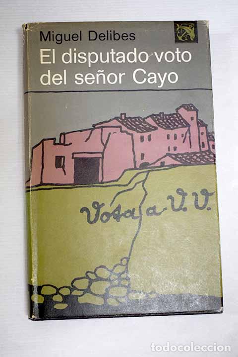B&uuml;cher: El disputado voto del se&ntilde;or Cayo.- Delibes, Miguel