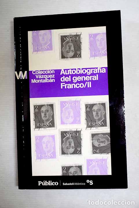 books: Autobiograf&iacute;a del general Franco, tomo II.- V&aacute;zquez Montalb&aacute;n, Manuel
