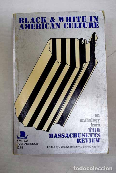 books: Black and White in American Culture: an anthology from The Massachusetts Review
