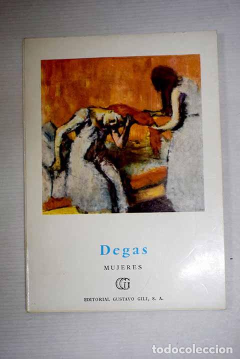 B&uuml;cher: Degas: mujeres arregl&aacute;ndose, lavanderas, modistas.- S&eacute;rullaz, Maurice