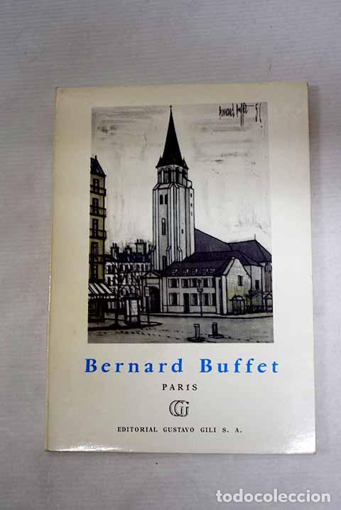 B&uuml;cher: Bernard Buffet: Par&iacute;s.- Bau&euml;r, G&eacute;rard
