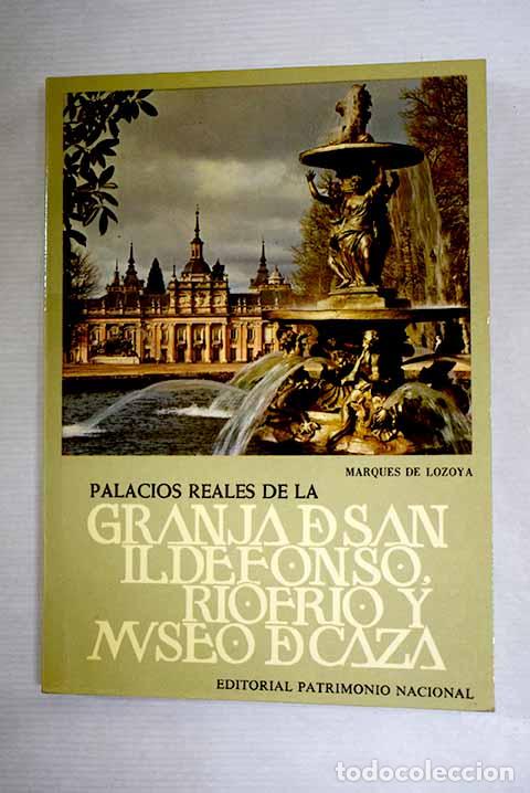 books: Palacios Reales de La Granja de San Ildefonso, Riofr&iacute;o y Museo de Caza: gu&iacute;a tur&iacute;stica