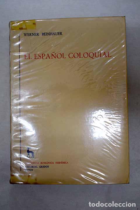 books: El espa&ntilde;ol coloquial.- Beinhauer, Werner