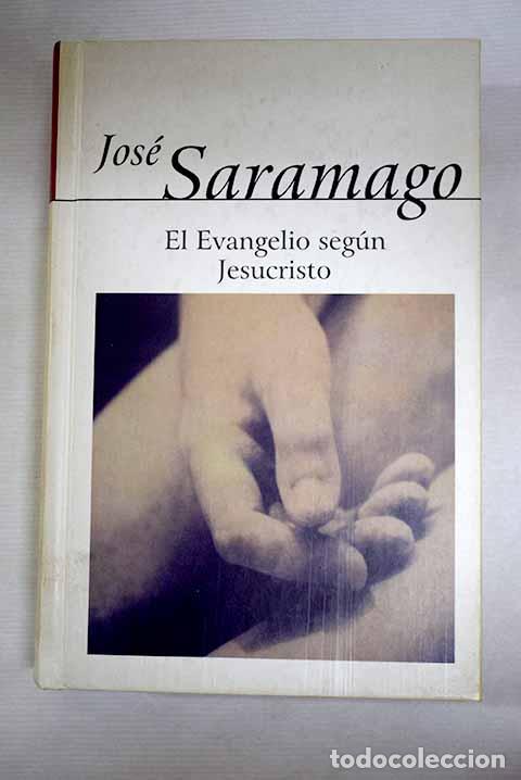 Libri di seconda mano: El Evangelio seg&uacute;n Jesucristo.- Saramago, Jos&eacute;