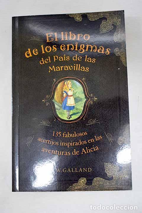 books: El libro de los enigmas del Pa&iacute;s de las Maravillas.- Galland, Richard Wolfrik