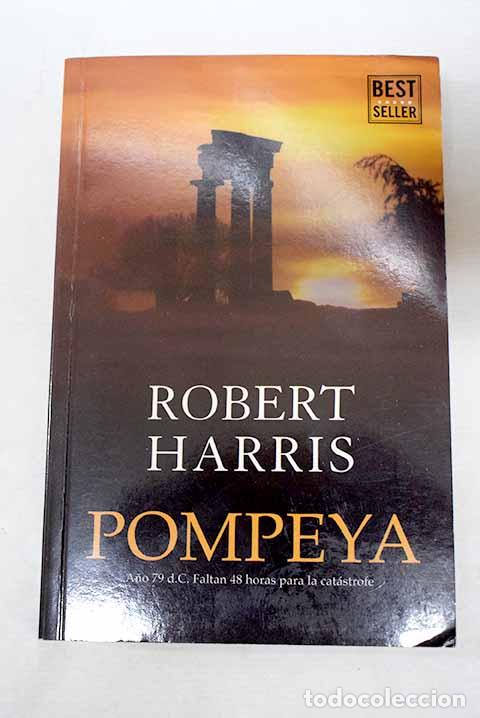 Livros em segunda m&atilde;o: Pompeya: Harris, Robert.- Harris, Robert
