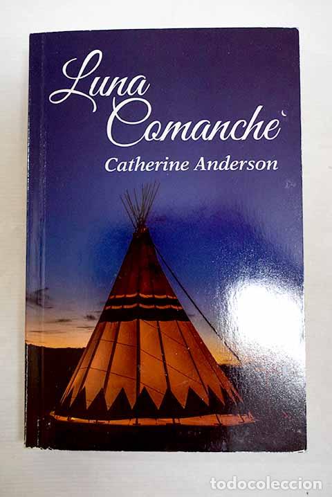 Libros: Luna comanche: Anderson, Catherine.- Anderson, Catherine - Foto 1