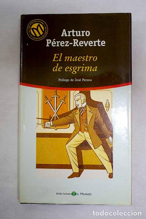 Libros: El maestro de esgrima.- P&eacute;rez-Reverte, Arturo