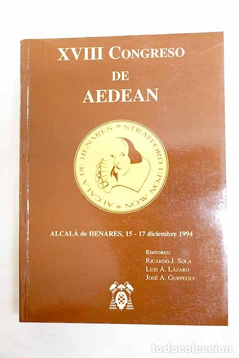 Libros: XVIII Congreso de AEDEAN: Alcal&aacute; de Henares, 15-17, diciembre, 1994
