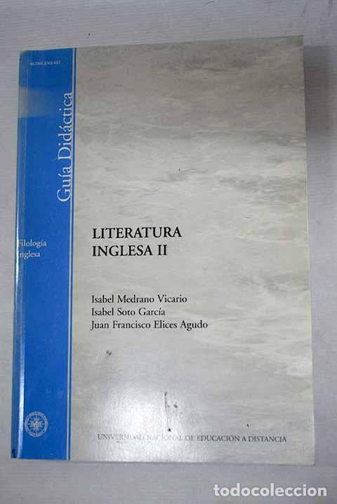 Libri di seconda mano: Literatura inglesa, tomo II.- Medrano, Isabel; Soto, Isabel; Elices, Juan F.