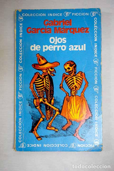 Libri di seconda mano: Ojos de perro azul: Garc&iacute;a M&aacute;rquez, Gabriel.- Garc&iacute;a M&aacute;rquez, Gabriel