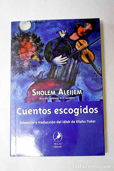 Libri di seconda mano: Cuentos escogidos: Aleijem, Sholem.- Aleijem, Sholem