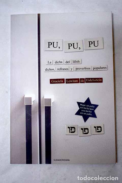 Libri di seconda mano: Pu, pu, pu: la dicha del Idish : dichos, refranes y proverbios populares