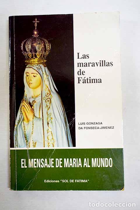 Libros: El Mensaje de Mar&iacute;a al mundo: las maravillas de F&aacute;tima.- Fonseca, Luis Gonzaga da