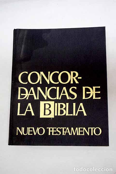 Libros: Concordancias de la Biblia : Nuevo Testamento.- Arco, Juana de; dir