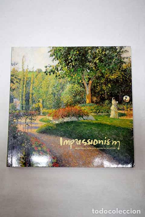 Libros: Impressionism: selections from five American museums.- Gerstein, Marc Saul