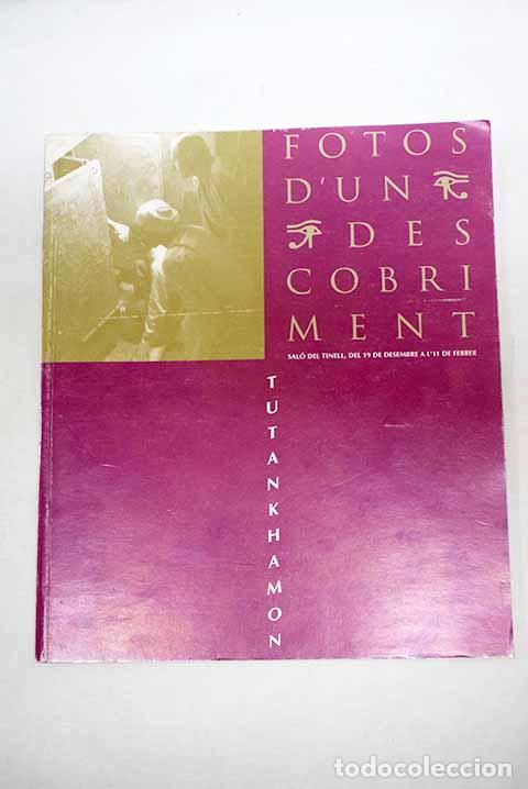 Libros: Tutankhamon: fotos d un descobriment : [Sal&oacute; del Tinell, del 19 de desembre a l 11 de febrer