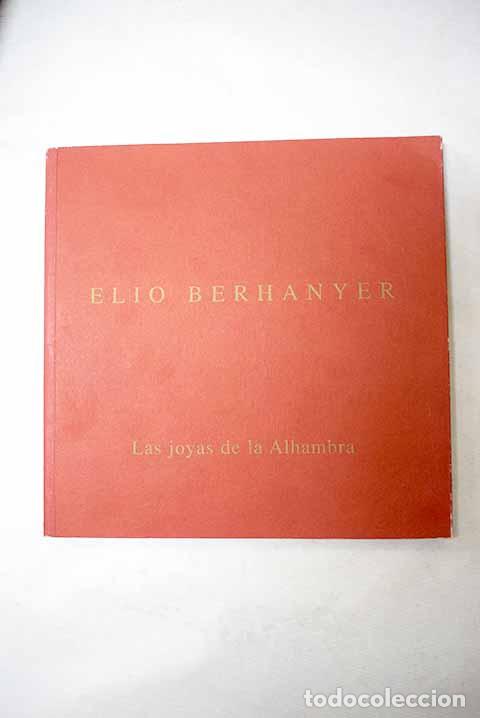 Libros: Elio Berhanyer: las joyas de la Alhambra.- Berhanyer, Elio