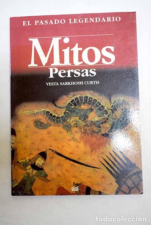 Libros: Mitos persas: Curtis, Vesta Sarkhosh.- Curtis, Vesta Sarkhosh
