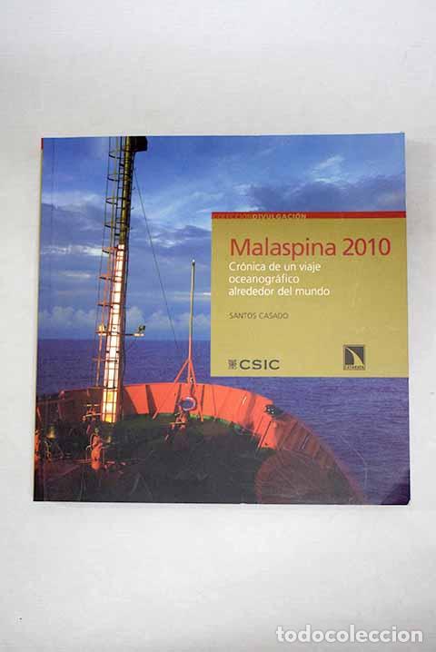 Libros: Malaspina 2010: Cr&oacute;nica de un viaje oceanogr&aacute;fico alrededor del mundo.- Casado, Santos