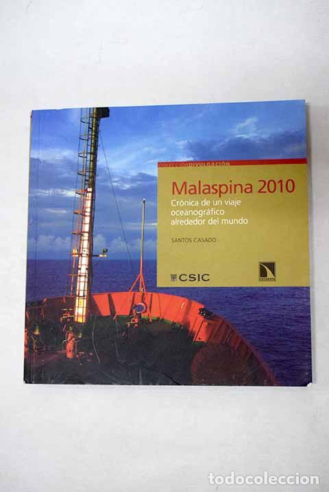 Libros: Malaspina 2010: Cr&oacute;nica de un viaje oceanogr&aacute;fico alrededor del mundo.- Casado, Santos
