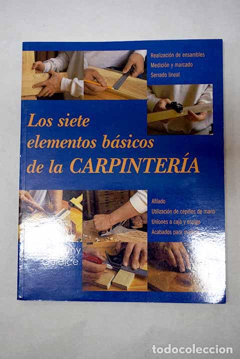 Libros: Los siete elementos b&aacute;sicos de la carpinter&iacute;a.- Guidice, Anthony