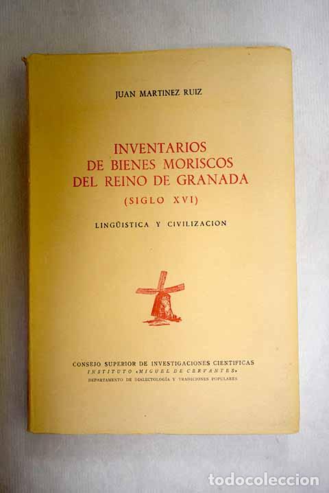 B&uuml;cher: Inventarios de bienes moriscos del reino de Granada (Siglo XVI): Linguistica y civilizaci&oacute;n