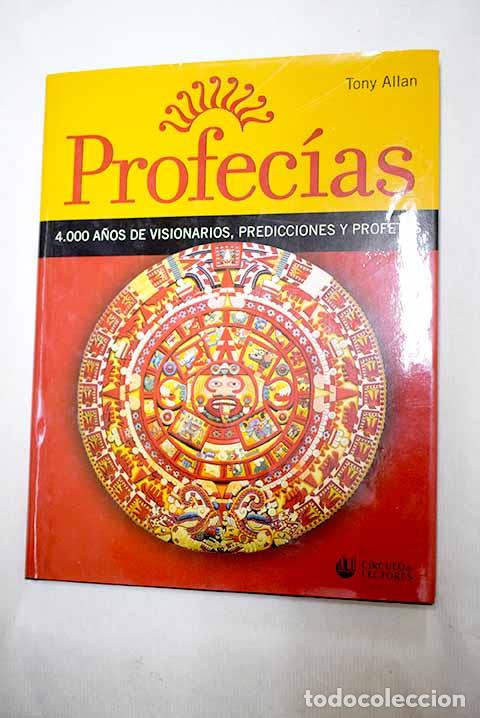B&uuml;cher: Profec&iacute;as: 4000 a&ntilde;os de visionarios, predicciones y profetas.- Allan, Tony