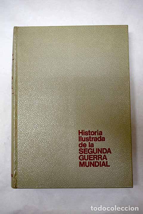 Libros: Historia ilustrada de la Segunda Guerra Mundial.- Zentner, Kurt