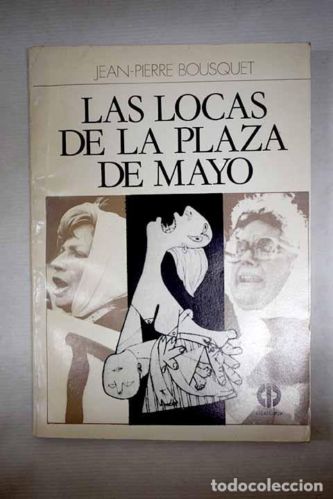 Libros: Las locas de la Plaza de Mayo.- Bousquet, Jean-Pierre