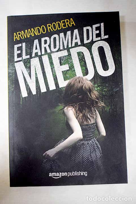 Libros: El aroma del miedo: Rodera, Armando.- Rodera, Armando