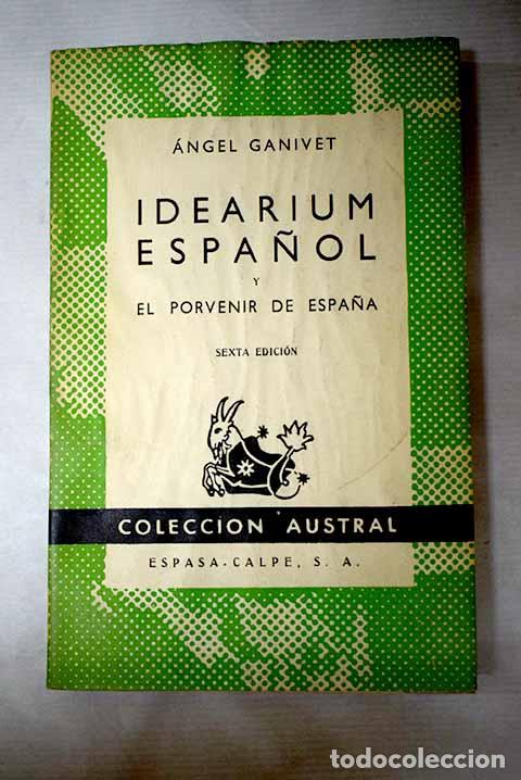 Libros: Idearium espa&ntilde;ol ; y El porvenir de Espa&ntilde;a.- Ganivet, &Aacute;ngel