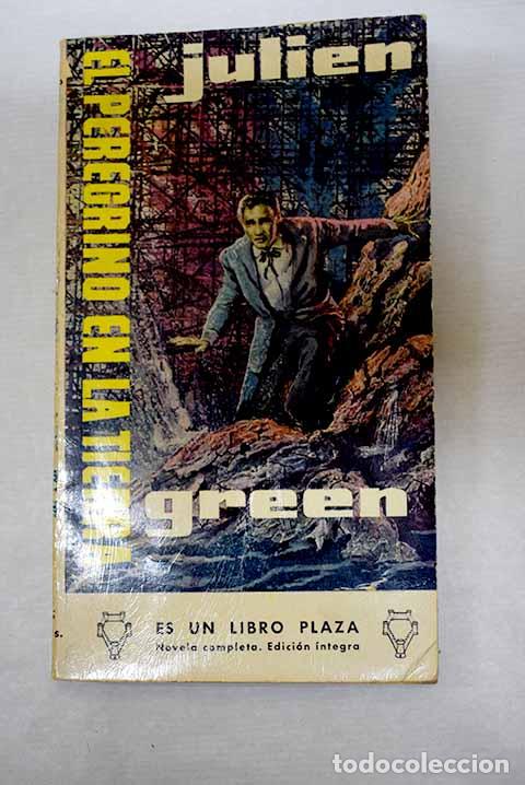 Libros: El peregrino en la tierra.- Green, Julien