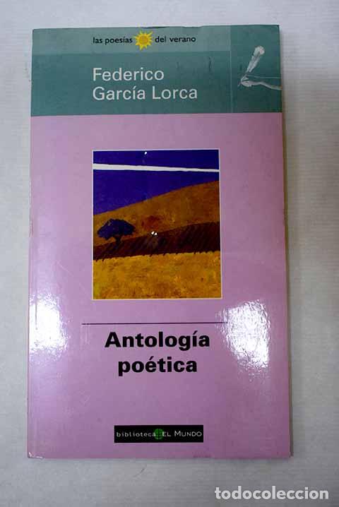 Libros: Antolog&iacute;a po&eacute;tica: Garc&iacute;a Lorca, Federico.- Garc&iacute;a Lorca, Federico