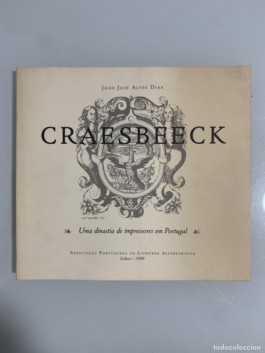 Libros: CRAESBEECK. Uma dinastia de impressores em Portugal - Joao Jos&eacute; Alves Dias