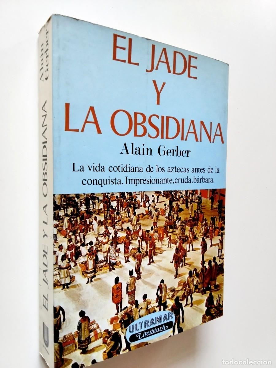 Libros: Alain Gerber - El jade y la obsidiana - Foto 1