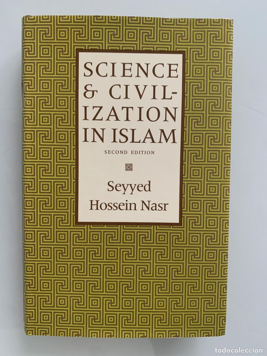 Libros: SCIENCE & CIVILIZATION IN ISLAM (second edition) - Seyyed Hossein Nasr